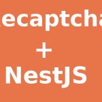 How to Integrate Google reCAPTCHA v3 with NestJS in 3 Easy Steps