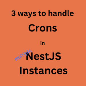 Read more about the article 3 Ways to Run NestJS Cron Jobs When Running Multiple Instances